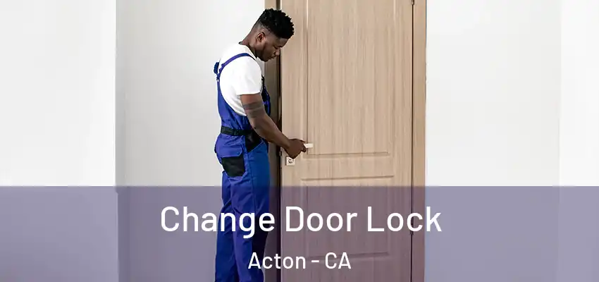  Change Door Lock Acton - CA