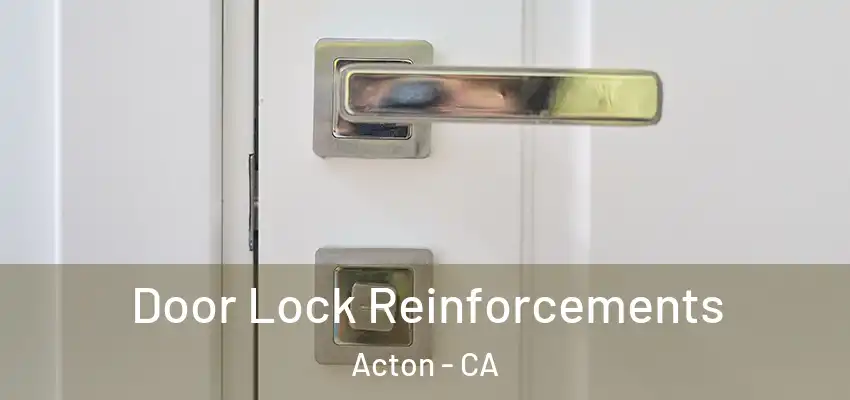  Door Lock Reinforcements Acton - CA