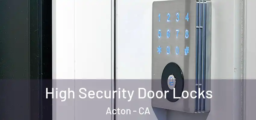  High Security Door Locks Acton - CA