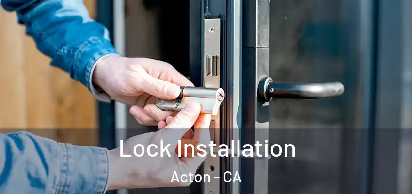 Lock Installation Acton - CA