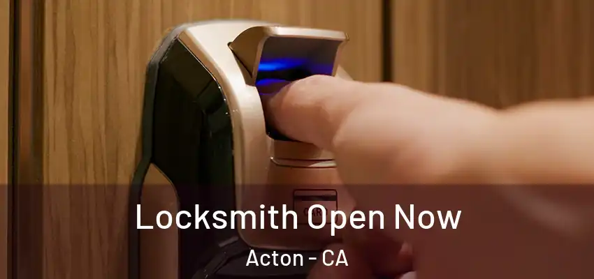  Locksmith Open Now Acton - CA