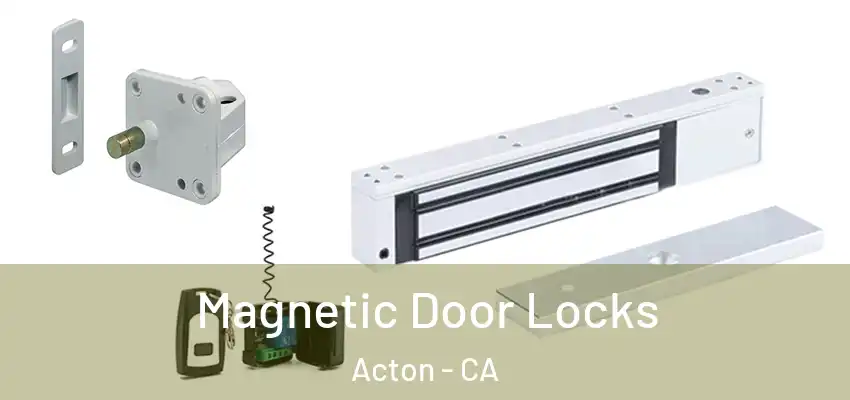  Magnetic Door Locks Acton - CA