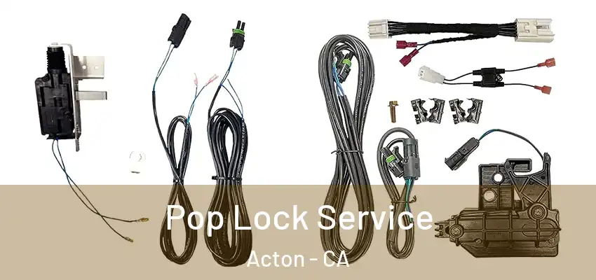 Pop Lock Service Acton - CA