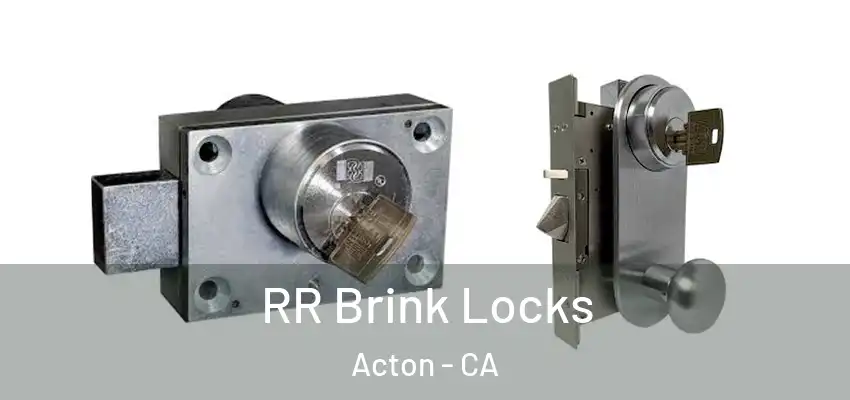  RR Brink Locks Acton - CA