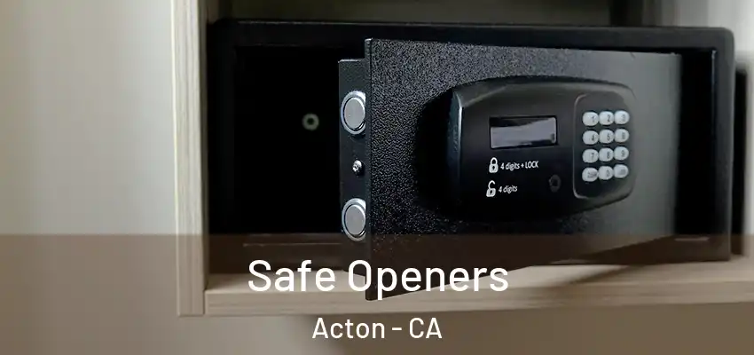 Safe Openers Acton - CA
