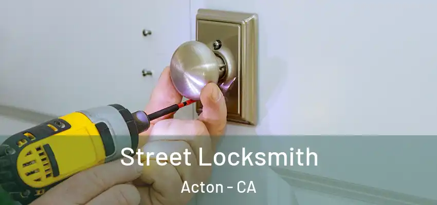  Street Locksmith Acton - CA