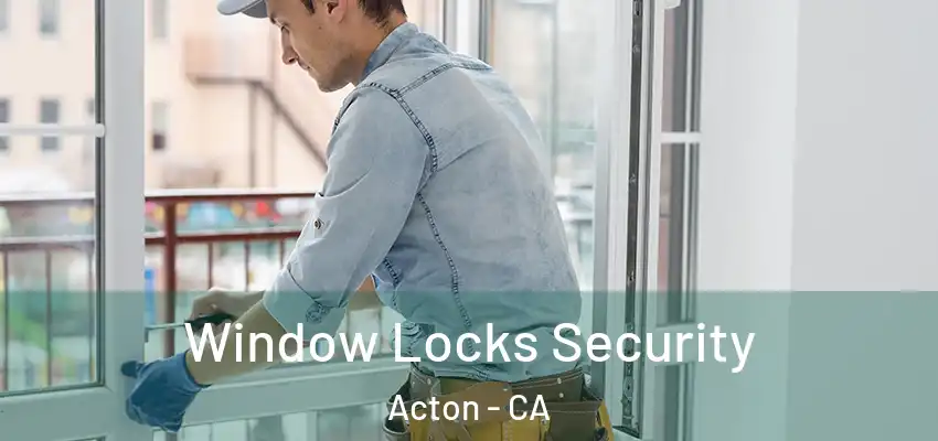  Window Locks Security Acton - CA